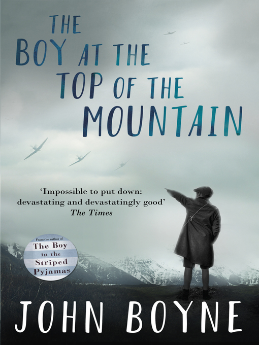 John Boyne创作的The Boy at the Top of the Mountain作品的详细信息 - 需进入等候名单